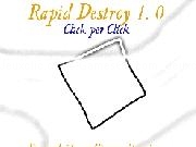 Jouer à Rapid Destroy 1.0