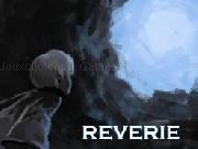 Jouer à Reverie: Revisited