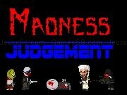 Jouer à Madness: Judgement