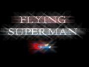 Jouer à Flying Superman !