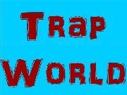 Jouer à Trap World