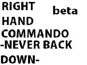 Jouer à RIGHT HAND COMMANDO: THE LAST STAND BETA