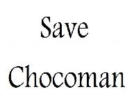Jouer &agrave; Save Chocoman 4