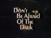 Jouer à Dont Be Afraid Of The Dark