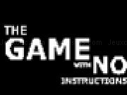 Jouer à The Game With No Instructions