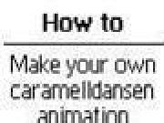 Jouer à How to make your own CARAMELLDANSEN animation