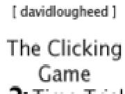 Jouer à The Clicking Game 2: Time Trial