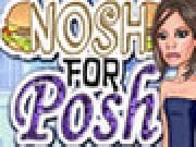 Jouer à Posh For Nosh