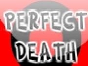 Jouer à PERFECT DEATH