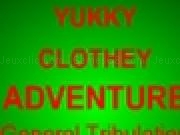 Jouer à Yukky Clothey Adventure: General Tribulation