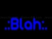 Jouer à Blah