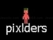 Jouer &agrave; pixlders