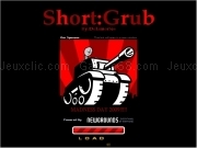 Jouer à Short grub