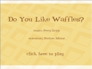 Jouer à Do you like waffles ?