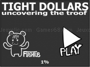 Jouer à Tight dollars