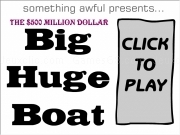 Jouer à Big huge boat