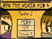Jouer à Ryo the ninja kid 4 partie 1