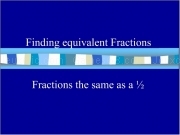 Jouer à Equivalent to a half