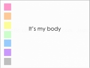 Jouer à Its my body