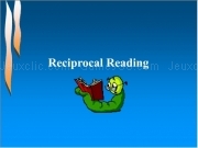 Jouer à Reciprocal reading