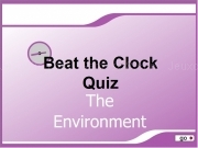 Jouer à Beat the clock quiz - the environment