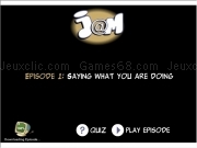 Jouer à Jam episode 1 - saying what you are doing