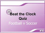 Jouer à Beat the clock quiz - football vs soccer