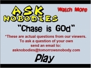 Jouer à Tomorrows nobodies  ask nobodies 3 chase is god