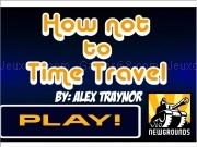 Jouer à How not to time travel