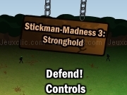 Jouer à Stickman madness 3 Stronghold