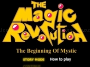 Jouer à The magic revolution the beginning of mystic