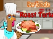 Jouer à How to make Roast Turkey