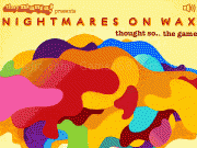 Jouer à Nightmares on wax