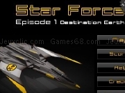Jouer à Star forces - episode 1 - destination earth