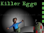 Jouer à Killer eggs