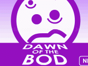 Jouer à Dawn of the Bod