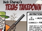 Jouer à Dick Cheneys Texas takedown