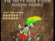Jouer à The dirty punk fuckin anarchy machine