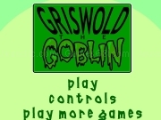Jouer à Griswold the goblin