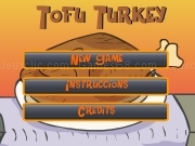 Jouer à Tofu turkey