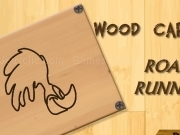 Jouer à Wood carving - Road runner