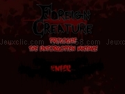 Jouer à Foreign creature - the unforgotten mistake