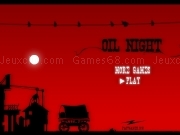 Jouer à Oil night