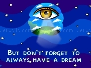 Jouer à But dont forget to always have a dream
