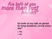 Jouer à Are both of you more than just friends ?