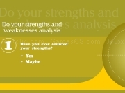 Jouer à Do you strengths and weaknesses analysis