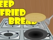 Jouer à Deep fried bread
