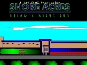 Jouer à Shore acres - Brians night out