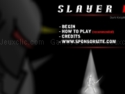 Jouer à Slayer 1 - dark knight