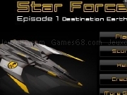 Jouer à Star force - episode 1 - destination earth